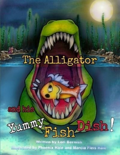 Alligator and his Yummy Fish Dish By Bernish 9798989379507 (Paperback)