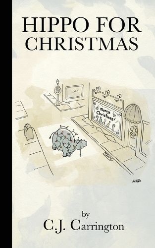Hippo For Christmas By C J Carrington 9798989409204 (Paperback)