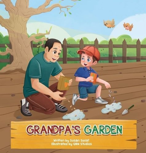 Grandpa's Garden By Susan G Swiat (author), Qbn Studios (illustrator)