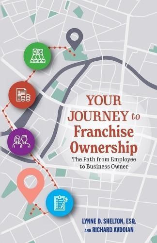 Your Journey to Franchise Ownership By Shelton 9798989507900