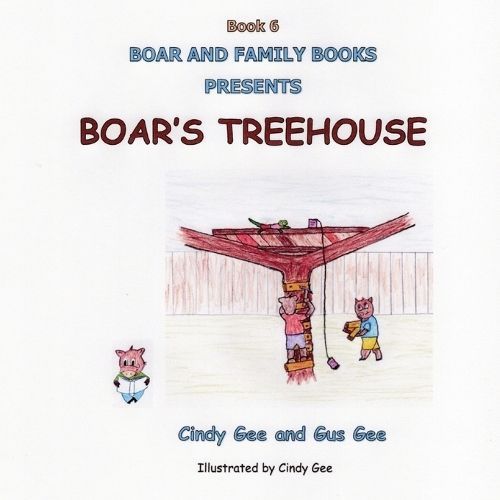 Boar's Treehouse By Gee 9798989587803 (Paperback)