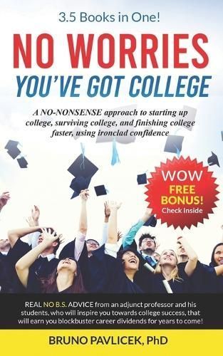 No Worries You've Got College By Bruno Pavlicek 9798989648603