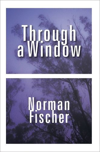 Through a Window By Norman Fischer 9798989665242 (Paperback)
