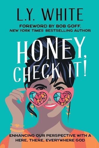 Honey, Check It! By L.Y. White 9798989671014 (Paperback)