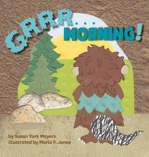 Grrr...Morning! By Susan Meyers (author), Marla F Jones (illustrator)