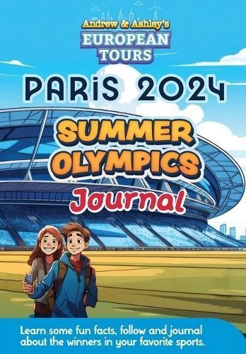 Andrew & Ashley's European Tours PARIS Olympic Journal 9798989738496