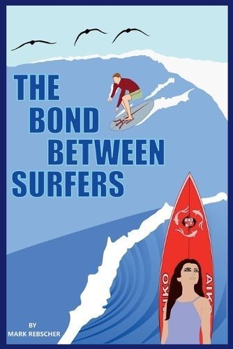 The Bond Between Surfers 9798989908806 (Paperback)