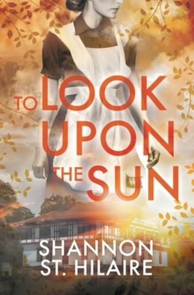 To Look Upon The Sun By Shannon St Hilaire 9798989965823 (Paperback)