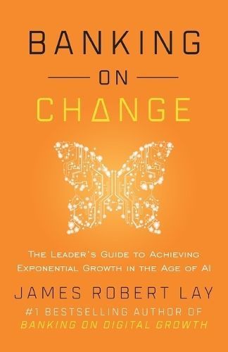 Banking on Change By James Robert Lay 9798990031715 (Paperback)