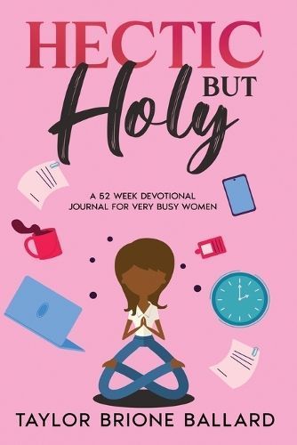 Hectic but Holy By Ballard 9798990063105 (Paperback)