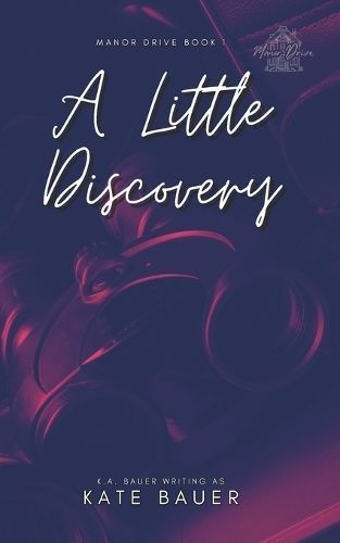A Little Discovery By K a Bauer, Kate Bauer 9798990125940 (Paperback)