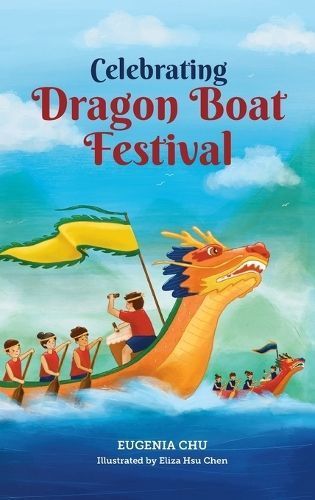 Celebrating Dragon Boat Festival 9798990269804 (Hardback)