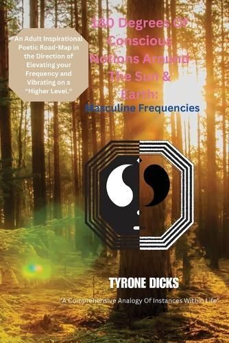180 Degrees Of Conscious Notions Around The Sun & Earth 9798990285118