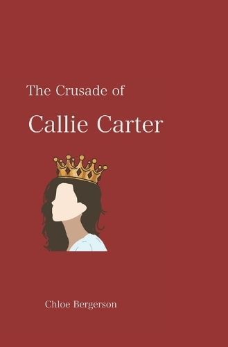 The Crusade of Callie Carter 9798990419438 (Paperback)