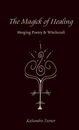 The Magick of Healing By Kasandra Turner 9798990447813 (Hardback)