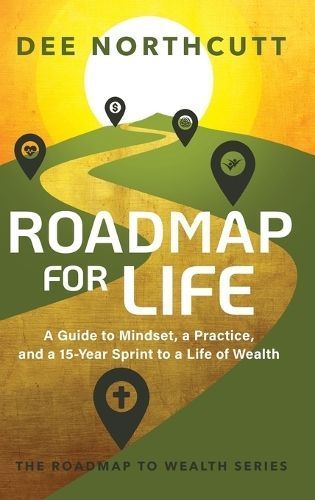 Roadmap for Life By Dee Northcutt 9798990450806 (Hardback)